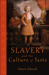 Collaborative Reading of Simon Gikandi’s Slavery and The Culture of Taste
