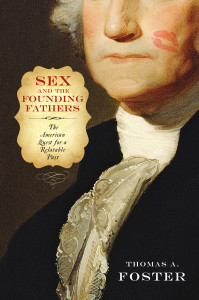 Sex and the Founding Fathers by Thomas Foster